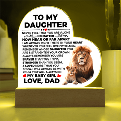 To My Daughter Braver – Acrylic Heart Plaque
